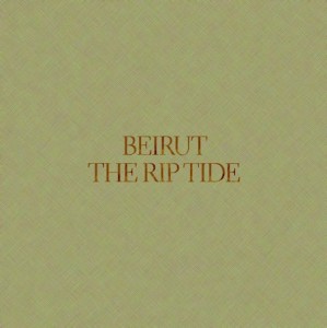 Beirut-The-Rip-Tide